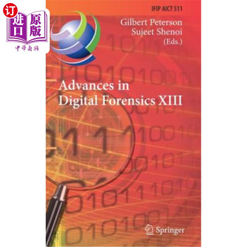 海外直订Advances in Digital Forensics XIII: 13th Ifip Wg 11.9 International Conference,  数字取证进展XIII