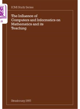 海外直订The Influence of Computers and Informatics on Mathematics and Its Teaching: Proc 计算机和信息学对数学及其教