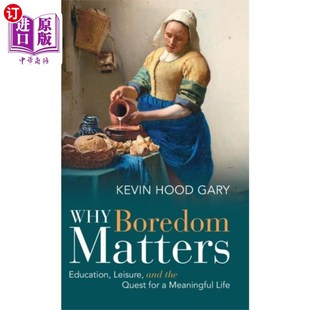 为什么无聊很重要 Matters 海外直订Why Boredom