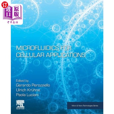 海外直订Microfluidics for Cellular Applications 微流体在细胞中的应用