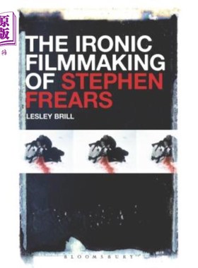 海外直订The Ironic Filmmaking of Stephen Frears 史蒂芬·弗雷斯的讽刺电影制作