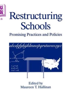 海外直订Restructuring Schools: Promising Practices and Policies 重组学校：有希望的做法和政策