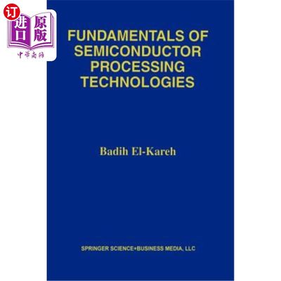海外直订Fundamentals of Semiconductor Processing Technology 半导体加工技术基础