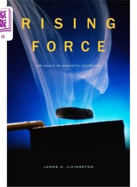 海外直订Rising Force: The Magic of Magnetic Levitation 上升的力量:磁悬浮的魔力