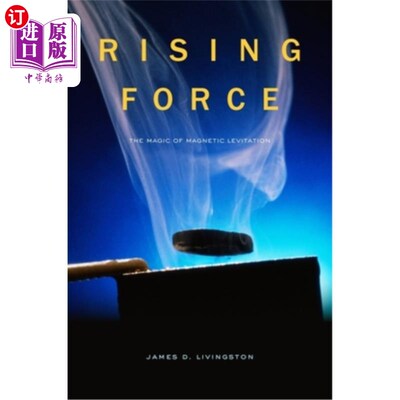 海外直订Rising Force: The Magic of Magnetic Levitation 上升的力量:磁悬浮的魔力
