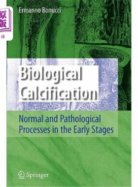 海外直订Biological Calcification: Normal and Pathological Processes in the Early Stages 生物钙化：早期的正常和病理过程
