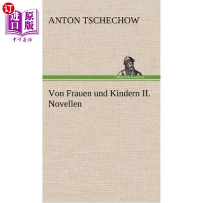 海外直订德语 Von Frauen Und Kindern II. Novellen 妇女和孩子们的。雷