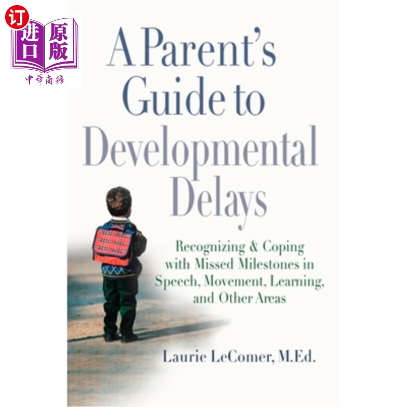 海外直订A Parent's Guide to Developmental Delays: Recognizing and Coping with Missed Mil 发育迟缓的家长指南:认识和