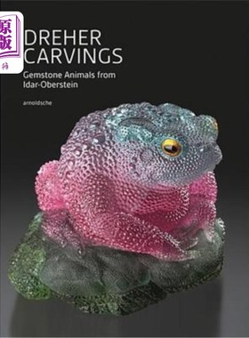 海外直订Dreher Carvings: Gemstone Animals from Idar-Oberstein 德雷尔雕刻:宝石动物来自伊达尔-奥伯斯坦