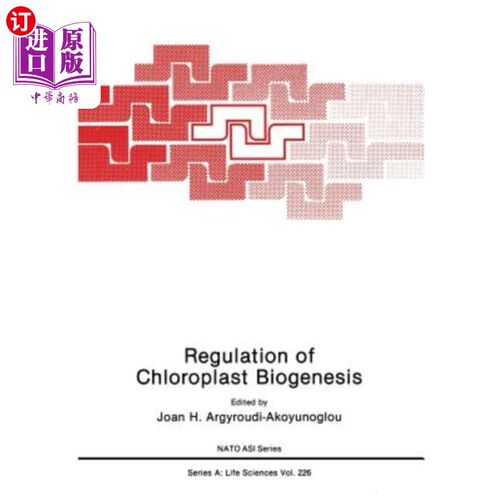 海外直订Regulation of Choloroplast Biogenesis 叶绿体生物发生的调控