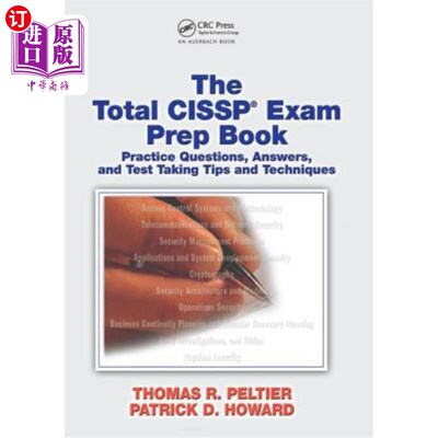 海外直订The Total Cissp Exam Prep Book: Practice Questions, Answers, and Test Taking Tip 总Cissp考试准备书：练习问