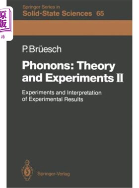 海外直订Phonons: Theory and Experiments II: Experiments and Interpretation of Experiment 声子：理论与实验II：实验与