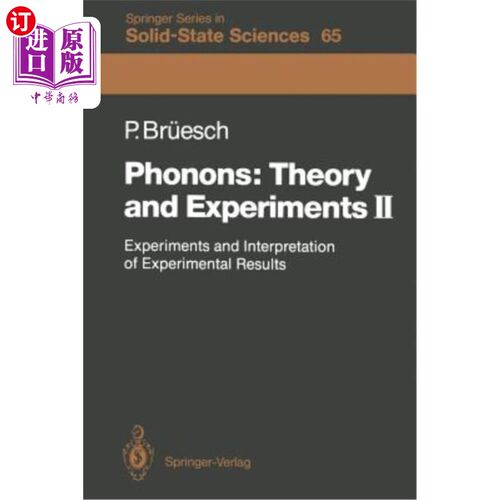 海外直订Phonons: Theory and Experiments II: Experiments and Interpretation of Experiment 声子：理论与实验II：实验与