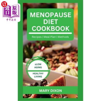 海外直订医药图书Menopause Diet Cookbook: Delicious Recipes to Balance Hormone, Boost Immune and  更年期饮食食谱：平