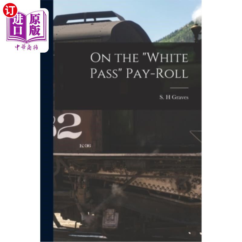 海外直订On the White Pass Pay-roll 在白通行证工资单上