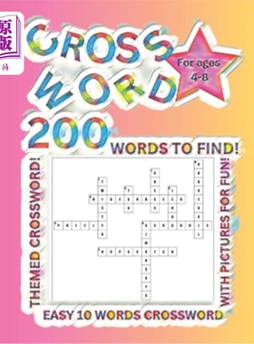 海外直订200 words to find - fun Crossword Puzzles for Kids: First Children Crossword Puz 儿童填字游戏，适合4、5、6