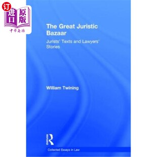 海外直订The Great Juristic Bazaar: Jurists' Texts and Lawyers' Stories 大法学集市:法学家的文本和律师的故事