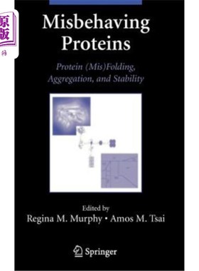 海外直订Misbehaving Proteins: Protein (Mis)Folding, Aggregation, and Stability 行为异常蛋白质：蛋白质（错误）折叠、
