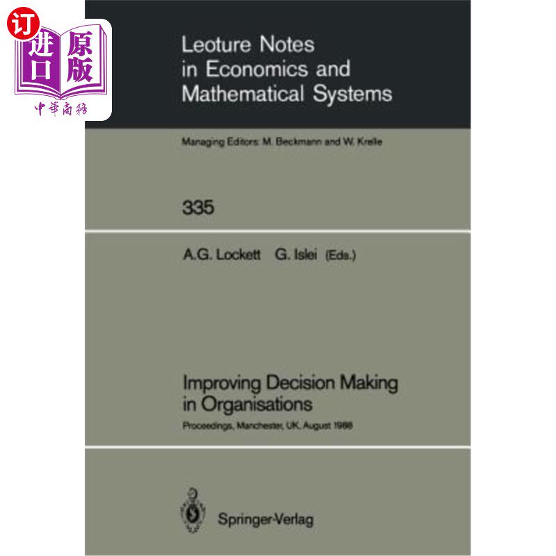 海外直订Improving Decision Making in Organisations: Proceedings of the Eighth Internatio 改善组织决策：在曼彻斯特举