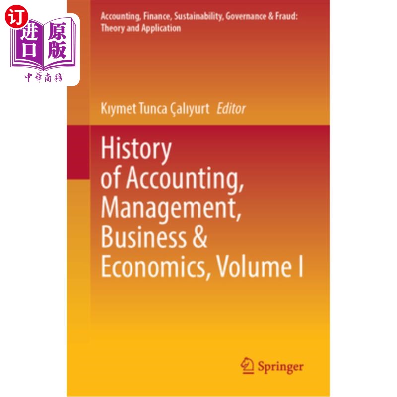 海外直订History of Accounting, Management, Business & Economics, Volume I 会计史，管理，商业和经济，卷1
