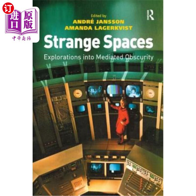 海外直订Strange Spaces: Explorations into Mediated Obscurity 奇怪的空间：探索中间的朦胧