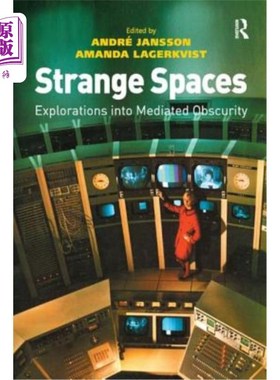 海外直订Strange Spaces: Explorations into Mediated Obscurity 奇怪的空间：探索中间的朦胧