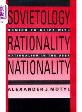 海外直订Sovietology, Rationality, Nationality 苏联学，理性，民族性