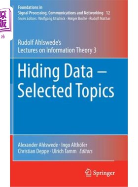 海外直订Hiding Data - Selected Topics: Rudolf Ahlswede's Lectures on Information Theory  隐藏数据——精选主题：鲁道