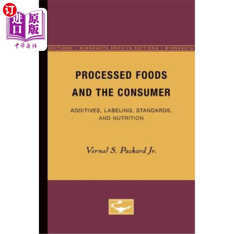 海外直订医药图书Processed Foods and the Consumer: Additives, Labeling, Standards, and Nutrition 加工食品与消费者：