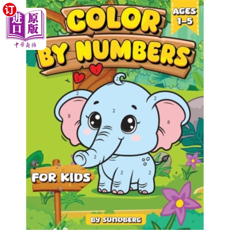 海外直订Color by Number for Kids Ages 1-5: By Sundberg 1-5岁儿童颜色编号:桑德伯格