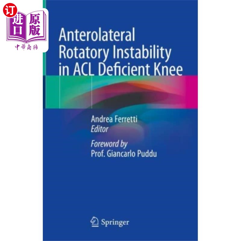 海外直订医药图书Anterolateral Rotatory Instability in ACL Defici... 前交叉韧带缺陷膝的前外侧旋转不稳