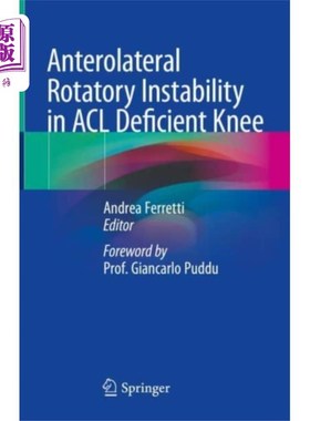 海外直订医药图书Anterolateral Rotatory Instability in ACL Defici... 前交叉韧带缺陷膝的前外侧旋转不稳