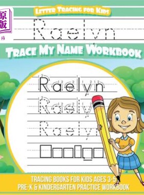 海外直订Raelyn Letter Tracing for Kids Trace my Name Workbook: Tracing Books for Kids ag Raelyn Let