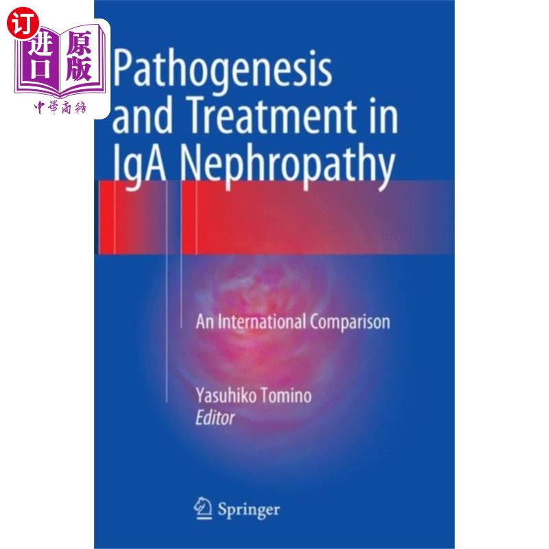 海外直订医药图书Pathogenesis and Treatment in IgA Nephropathy IgA肾病的发病机制及治疗
