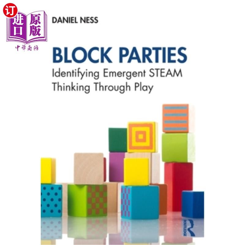 海外直订Block Parties: Identifying Emergent Steam Thinking Through Play 区块各方：通过游戏识别紧急蒸汽思维