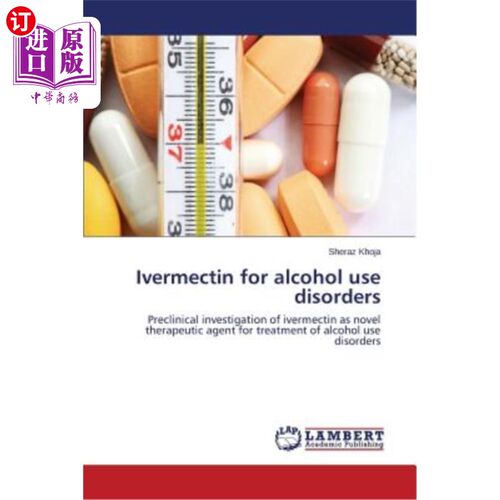 海外直订医药图书Ivermectin for alcohol use disorders 伊维菌素治疗酒精使用障碍