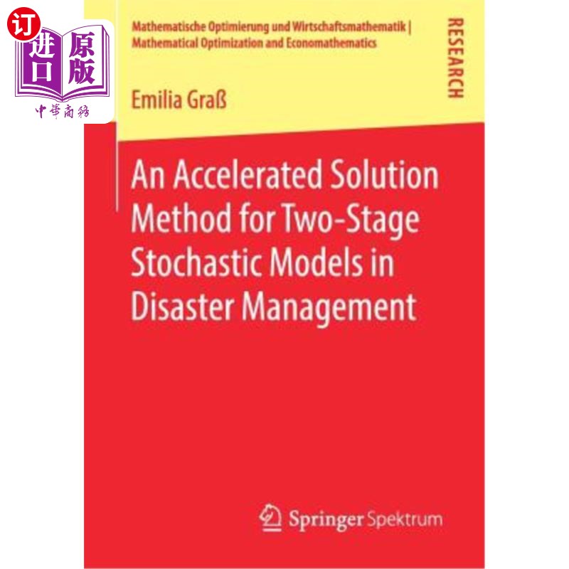 海外直订An Accelerated Solution Method for Two-Stage Stochastic Models in Disaster Manag 灾害管理中两阶段随机模型的
