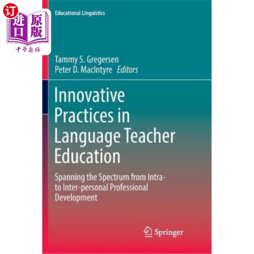 海外直订Innovative Practices in Language Teacher Education: Spanning the Spectrum from I 语言教师教育的创新实践:跨 - 封面