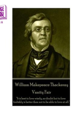 海外直订William Makepeace Thackeray - Vanity Fair: It is best to love wisely, no doubt:  威廉·马克皮斯·萨克雷——《
