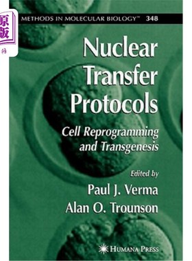 海外直订医药图书Nuclear Transfer Protocols: Cell Reprogramming and Transgenesis 核移植协议:细胞重编程和转基因