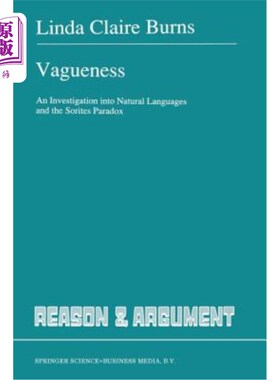 海外直订Vagueness: An Investigation Into Natural Languages and the Sorites Paradox 模糊性:对自然语言和索里斯悖论的