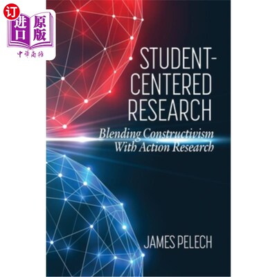 海外直订Student-Centered Research: Blending Constructivism With Action Research 以学生为中心的研究:建构主义与行动研