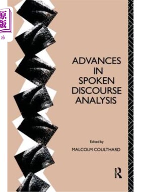 海外直订Advances in Spoken Discourse Analysis 口语语篇分析研究进展
