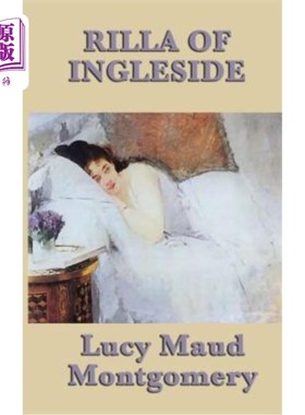 海外直订Rilla of Ingleside 壁炉山庄的丽拉