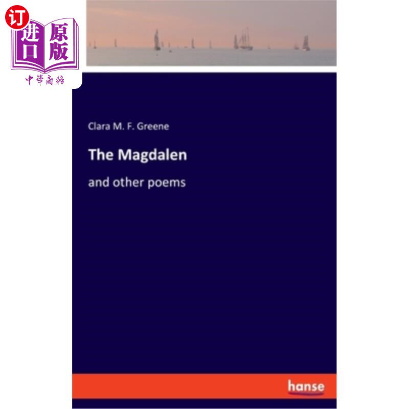 海外直订The Magdalen: and other poems 抹大拉：还有其他的诗