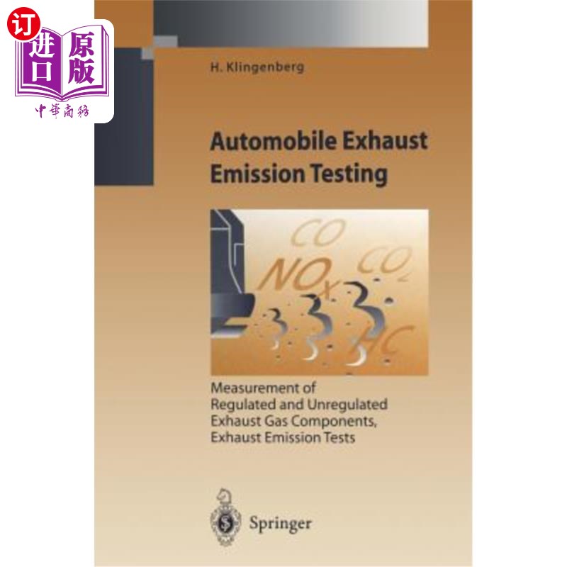 海外直订Automobile Exhaust Emission Testing: Measurement of Regulated and Unregulated Ex 汽车废气排放测试：规定和非