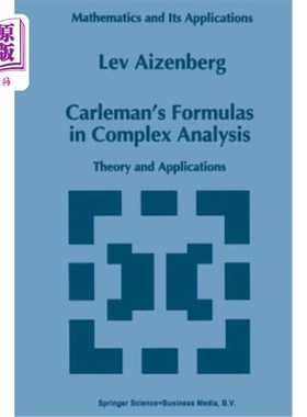 海外直订Carleman's Formulas in Complex Analysis: Theory and Applications 复分析中的Carleman公式：理论与应用