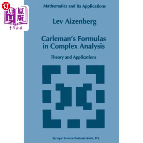 海外直订Carleman's Formulas in Complex Analysis: Theory and Applications 复分析中的Carleman公式：理论与应用
