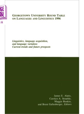 海外直订Georgetown University Round Table on Languages and Linguistics (Gurt) 1996: Ling 乔治城大学语言和语言学圆桌