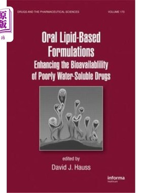 海外直订医药图书Oral Lipid-Based Formulations: Enhancing the Bioavailability of Poorly Water-Sol 口服脂基制剂:提高